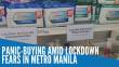 Panic-buying amid lockdown fears in Metro Manila